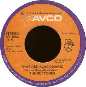 That Old Black Magic / Why, Why, Baby - Vinile 7'' di Softones