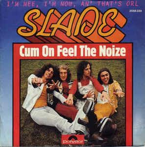 Cum On Feel The Noize - Vinile 7'' di Slade