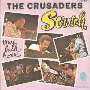 Scratch / Way Back Home - Vinile 7'' di Crusaders