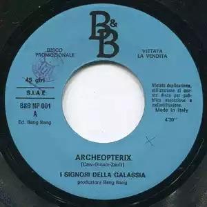 Archeopterix - Vinile 7'' di Signori della Galassia