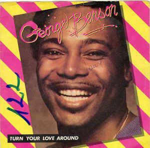 Turn Your Love Around - Vinile 7'' di George Benson