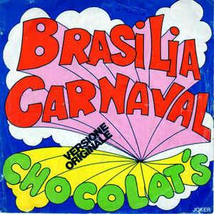 Brasilia Carnaval (Versione Originale) - Vinile 7'' di Chocolat's