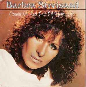 Comin' In And Out Of Your Life - Vinile 7'' di Barbra Streisand