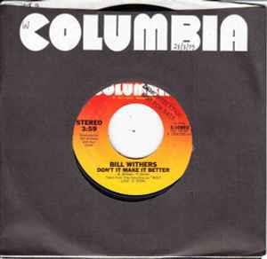 Don't It Make It Better / Love Is - Vinile 7'' di Bill Withers