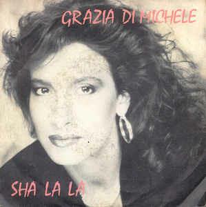 Sha La La - Vinile 7'' di Grazia Di Michele