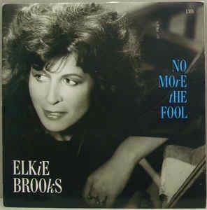 No More The Fool - Vinile 7'' di Elkie Brooks