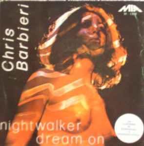 Nightwalker / Dream On - Vinile 7'' di Chris Barbieri