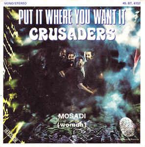 Put It Where You Want It - Vinile 7'' di Crusaders