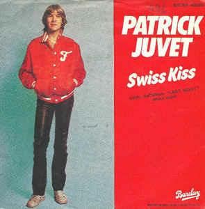 Swiss Kiss - Vinile 7'' di Patrick Juvet