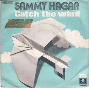 Catch The Wind - Vinile 7'' di Sammy Hagar