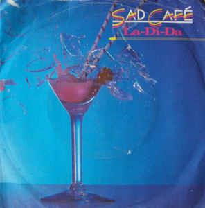 La-Di-Da - Vinile 7'' di Sad Café