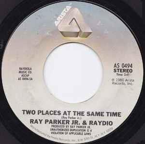 Two Places At The Same Time / For Those Who Like To Groove - Vinile 7'' di Raydio