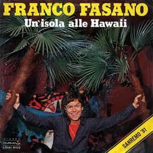 Un'Isola Alle Hawaii - Vinile 7'' di Franco Fasano