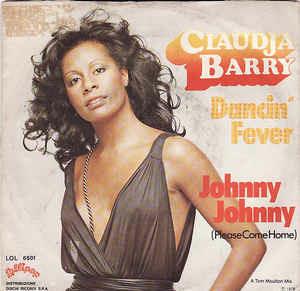 Dancin' Fever / Johnny, Johnny (Please Come Home) - Vinile 7'' di Claudja Barry