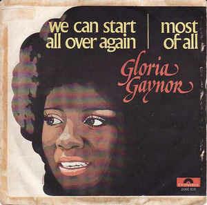 We Can Start All Over Again / Most Of All - Vinile 7'' di Gloria Gaynor