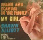 Shame And Scandal In The Family / My Girl