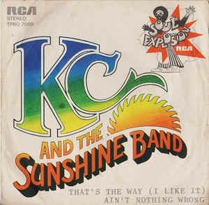 That's The Way (I Like It) / Ain't Nothin' Wrong - Vinile 7'' di KC & the Sunshine Band