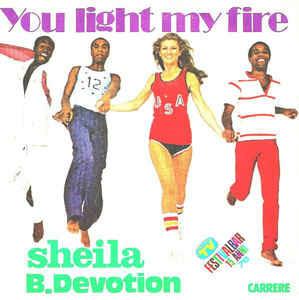 You Light My Fire - Vinile 7'' di Sheila and B. Devotion