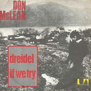 Dreidel / If We Try - Vinile 7'' di Don McLean