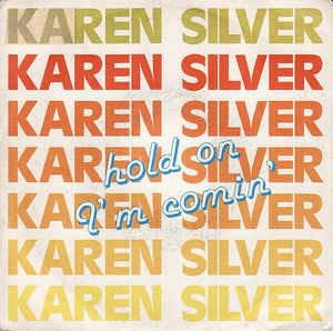 Hold On I'm Coming - Vinile 7'' di Karen Silver