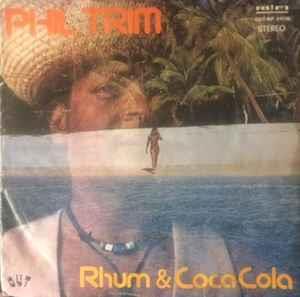 Rhum & Coca Cola / Trinidad - Vinile 7'' di Phil Trim
