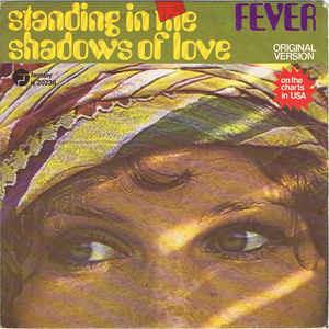 Standing In The Shadows Of Love - Vinile 7'' di Fever