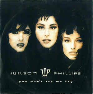 You Won't See Me Cry - Vinile 7'' di Wilson Phillips
