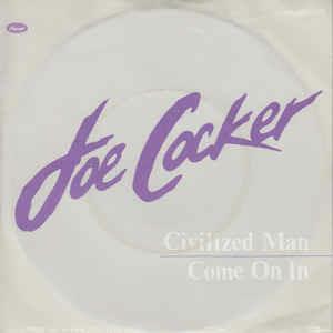 Civilized Man / Come On In - Vinile 7'' di Joe Cocker