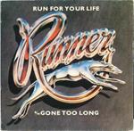 Run For Your Life / Gone Too Long