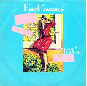 Fiore Di Maggio - Vinile 7'' di Fabio Concato