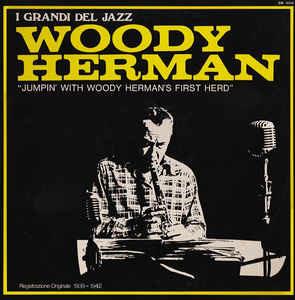 Jumpin' With Woody Herman's First Herd - Vinile LP di Woody Herman