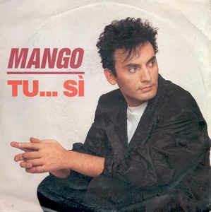 Tu... Sì - Vinile 7'' di Mango