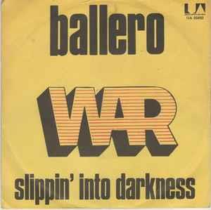 Ballero / Slippin' Into Darkness - Vinile 7'' di War