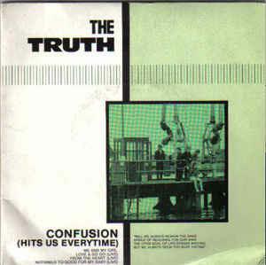 Confusion (Hits Us Everytime) - Vinile 7'' di Truth