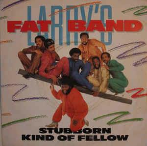 Stubborn Kind Of Fellow - Vinile 7'' di Fat Larry's Band