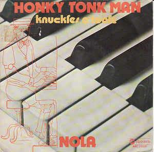 Knuckles O'Toole: Honky Tonk Man / Nola - Vinile 7''