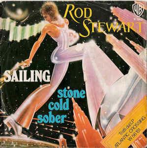 Sailing / Stone Cold Sober - Vinile 7'' di Rod Stewart