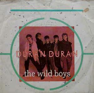 The Wild Boys - Vinile 7'' di Duran Duran