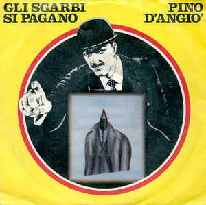 Gli Sgarbi Si Pagano - Vinile 7'' di Pino D'Angiò