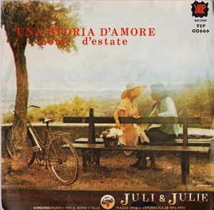 Una Storia D'Amore - Vinile 7'' di Juli e Julie