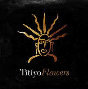 Flowers - Vinile 7'' di Titiyo