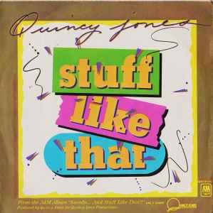 Stuff Like That - Vinile 7'' di Quincy Jones