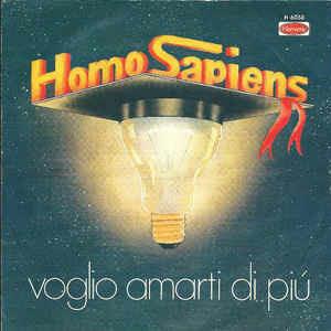 Voglio Amarti Di Più - Vinile 7'' di Homo Sapiens