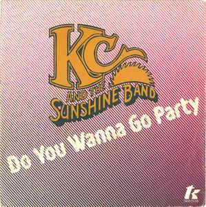 Do You Wanna Go Party - Vinile 7'' di KC & the Sunshine Band