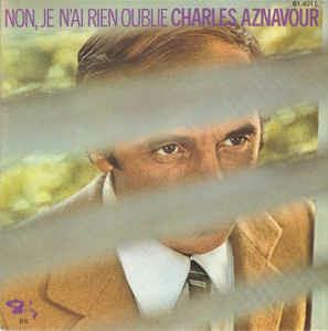 Non, Je N'ai Rien Oublié - Vinile 7'' di Charles Aznavour