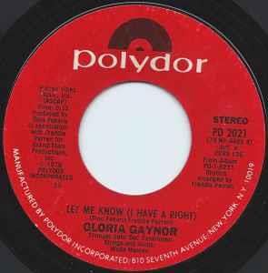 Let Me Know (I Have A Right) - Vinile 7'' di Gloria Gaynor