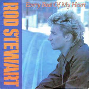 Every Beat Of My Heart - Vinile 7'' di Rod Stewart