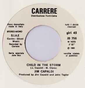 Child In The Storm / Potrei - Vinile 7'' di Jim Capaldi,Idea 2