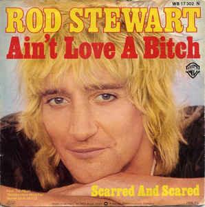 Ain't Love A Bitch - Vinile 7'' di Rod Stewart