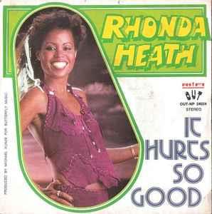 It Hurts So Good - Vinile 7'' di Rhonda Heath